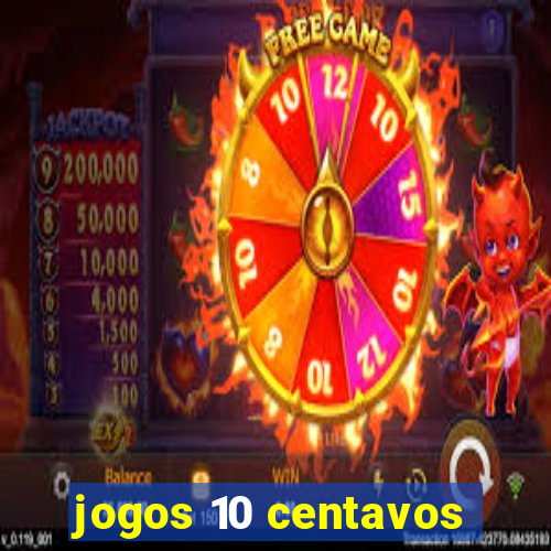 jogos 10 centavos